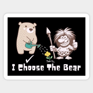 I Choose The Bear Sticker